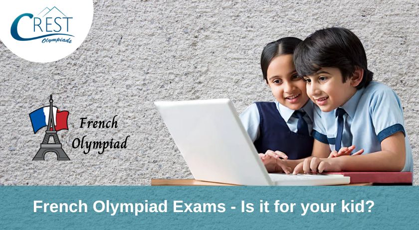 French Olympiad Exams - Is it for your kid?
