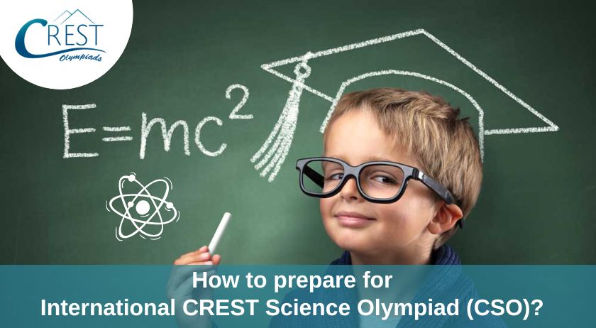 How to prepare for International CREST Science Olympiad (CSO)?