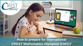 How to prepare for International CREST Mathematics Olympiad (CMO)? image