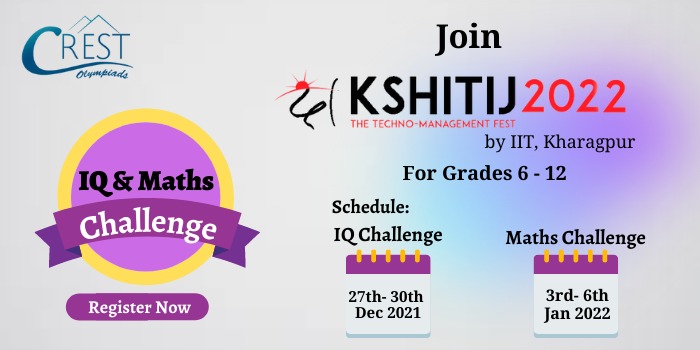 Register Free for CREST IQ & Maths Challenges by Kshitij (IIT Kharagpur)