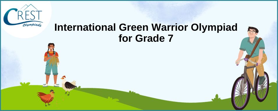 International Green Warrior Olympiad for class 7